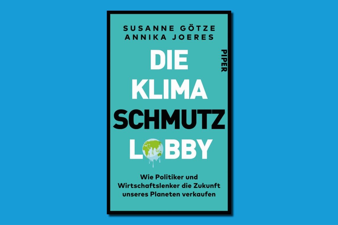 Die KLimaschmutz-Lobby: Eine Rezension des Buchs von Susanne Götze und Annika Joeres.