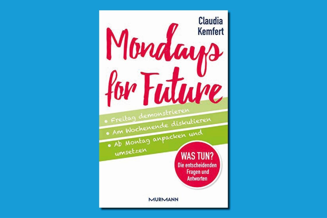 Claudia Kemfert, „Mondays for Future“: Rezension des Buchs der Ökonomin vom DIW.