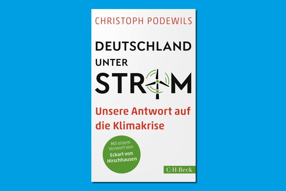 Deutschland unter Strom: Rezension des Buchs von Christoph Podewils mit einem Vorwort von Eckart von Hirschhausen.
