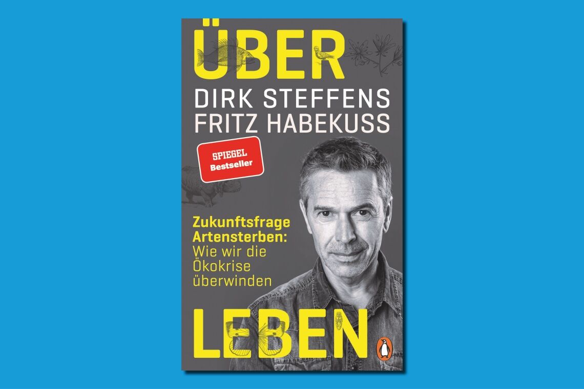 Über Leben – Zukunftsfrage Artensterben: Eine Rezension des Buchs von Dirk Steffens und Fritz Habekuß.