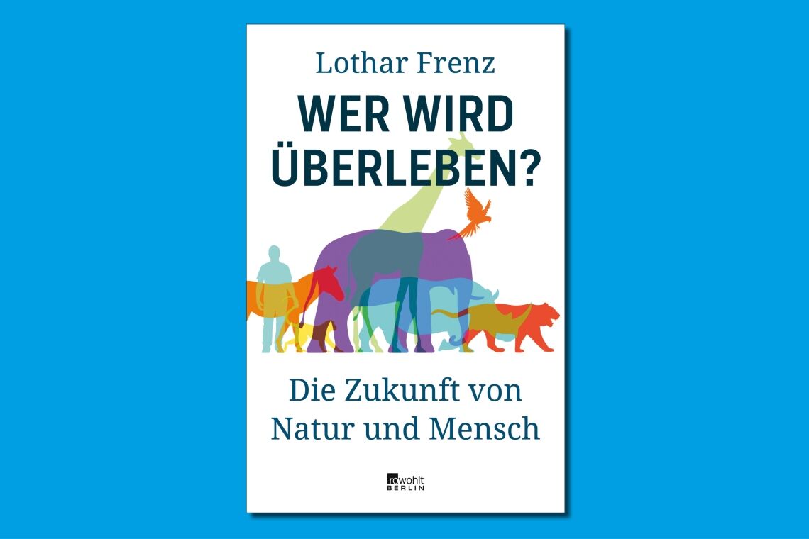 Lothar Frenz: Wer wird überleben? Die Zukunft von Natur und Mensch. Rezension, Kritik, Zusammenfassung.